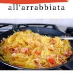 Spaghetti squash all'arrabbiata Pinterest graphic showing the squash cooking in a skillet