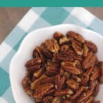 Low Carb Caramelized Pecans Pinterest graphic with a bowl of sugar free candied pecans