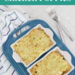 Low Carb Chicken Pot Pies Pinterest graphic with two individual pies on a blue tray