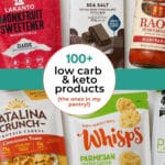 Low carb and keto products including Lakanto monk fruit sweetener, Lily's chocolate, Rao's marinara, Catalina Crunch and Whisps