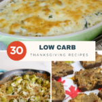30 low carb Thanksgiving recipes pin with spinach cauliflower casserole, creamy Brussels sprouts and pecan pie brownies