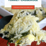 Low carb cheese and spinach turkey casserole Pinterest pin with a serving spoon