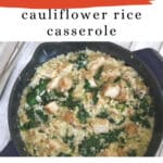 One Pot Chicken Cauliflower Rice Casserole Pinterest pin showing the creamy casserole in a skillet