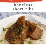 Slow Cooker Boneless Short Ribs Pinterest graphic with short ribs over cauliflower mash