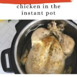 Whole Poached Chicken in the Instant Pot Pinterest image with the whole chicken in the pot